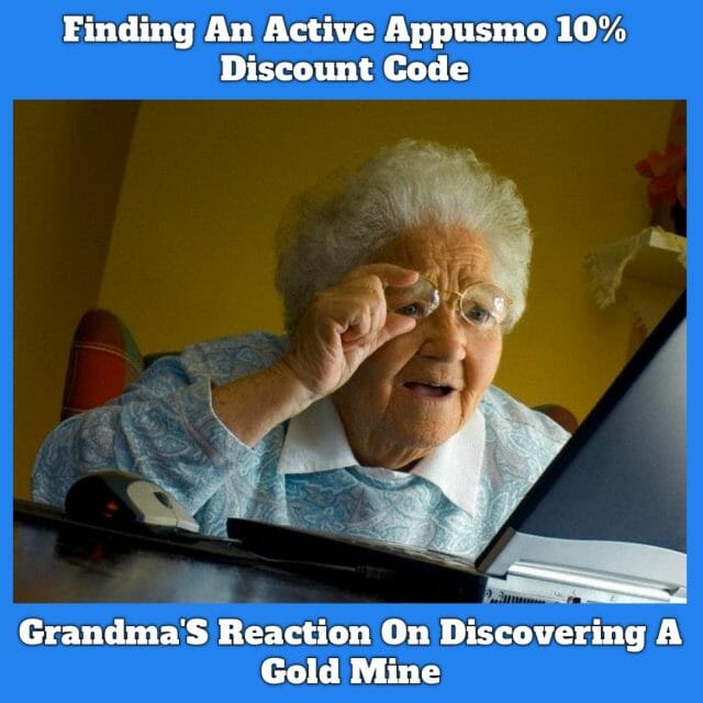 Grandma reaction when sees Appsumo 10 discount code